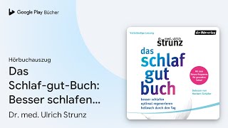 „Das SchlafgutBuch Besser schlafen  optimal…“ von Dr med Ulrich Strunz · Hörbuchauszug [upl. by Nanette]