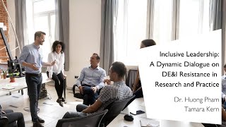 Inclusive Leadership A Dynamic Dialogue on DEampI Resistance in Research and Practice [upl. by Atnuhs789]