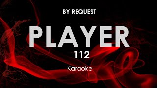 Player  112 karaoke [upl. by Valerie905]