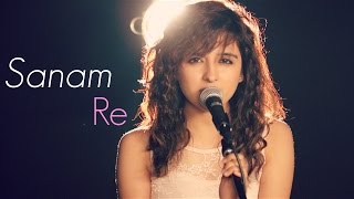 Sanam Re  Female Cover by Shirley Setia ft Kushal Chheda  Arijit Singh [upl. by Suilmann]