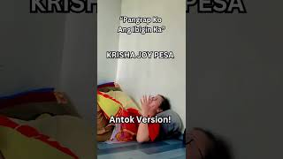 Pangarap Ko Ang Ibigin Ka  Krisha Joy Pesa  Antok Version [upl. by Cohberg]