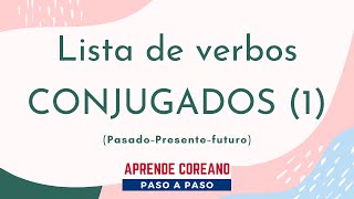 TABLA DE VERBOS REGULARES en coreano Pasado  Presente  Futuro  Lista de verbos conjugados 1 [upl. by Querida870]