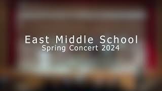 East 2024 Spring Concert [upl. by Phip]