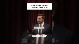 Why woke culture is the worst religion jdvance joerogan sigmaseries [upl. by Aneen228]