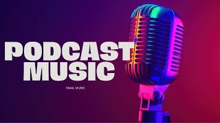 Best Podcast Music Background [upl. by Selry]