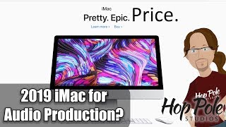 New iMac for Audio Production in 2019  Good buy or save your money [upl. by Suoivatnod]