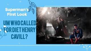 Supermans First Look Um who called for Diet Henry Cavill [upl. by Torres]