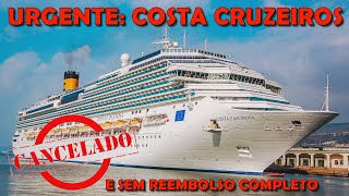 COSTA CRUZEIROS NÃO VEM MAIS AO BRASIL TEMPORADA 20202021 FOI CANCELADA PRA TODOS NAVIOS E AGORA [upl. by Eversole413]