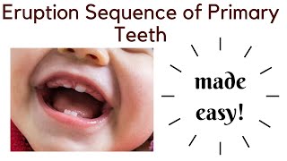 Eruption of Primary Teeth  made easy  Dentophile [upl. by Elias]