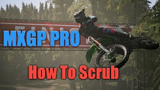 MXGP PRO  HOW TOBEST WAY TO SCRUB [upl. by Betsy]