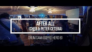 After All  Cher amp Peter Cetera GSevenBandCovers DrumCam GoProHero8 [upl. by Gerrie]