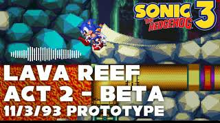 HQ Sonic 3 Prototype November 3 1993 Lava Reef Act 2 Beta Theme [upl. by Trotter]