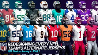 Redesigning Every NFL Teams Alternate Jerseys  NFL Fusion Jerseys  Part 1 [upl. by Nikoletta]