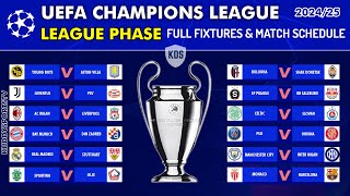 UEFA CHAMPIONS LEAGUE 202425 League Phase FULL Fixtures  UCL FIXTURES TODAY [upl. by Jaquelin31]