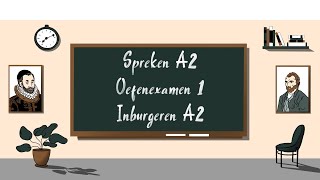 Spreken A2 oefenexamen 1  Inburgeren A2 [upl. by Kentigera]