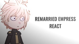 Remarried Empress react  Gacha ClubNox [upl. by Rimma25]