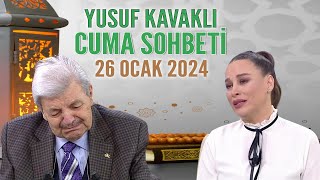 Yusuf Kavaklı Cuma Duası Hayatta Her Şey Var 26 Ocak 2024 [upl. by Assenat]