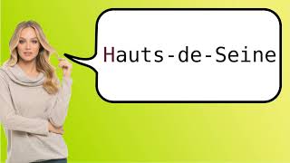 How to say HautsdeSeine in French [upl. by Micaela]