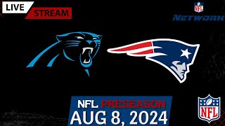 Carolina Panthers vs New England Patriots NFL Preseason Live Stream PlayByPlay amp Scoreboard [upl. by Llekcm597]