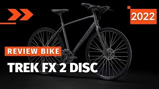 Trek Fx 2 Disc 2022  New Fitness Bike Top Bike Review [upl. by Dorej749]