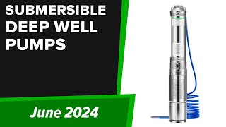 TOP5 Best Submersible Deep Well Pumps 2024 [upl. by Itram802]