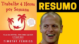 Trabalhe 4 Horas por Semana de Tim Ferriss  Resumo do Livro [upl. by Ehtyaf]