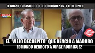 ULTIMA HORA EDMUNDO quotEl viejo DECREPITOquot que VENCIO a Jorge Rodríguez ahora se va DE GIRA [upl. by Tobie152]