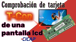 Comprobación de tarjeta TCon de una pantalla lcd  CICAP [upl. by Sirroned143]