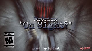 MrCrixx  quotOn Sightquot Official Audio [upl. by Sadnak]