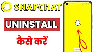 Snapchat Uninstall kaise kare  How to uninstall Snapchat app  Snapchat Delete kare [upl. by Assile]