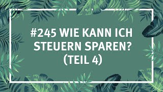 245 Wie kann ich Steuern sparen Teil 4  Steueraffe [upl. by Vachill]