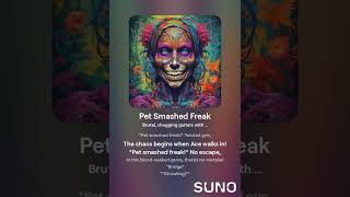 Pet Smashed Freak [upl. by Chobot]