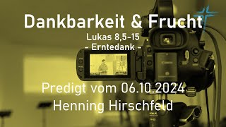 Lukas 8515  Dankbarkeit amp Frucht  06102024  Henning Hirschfeld [upl. by Llerej741]