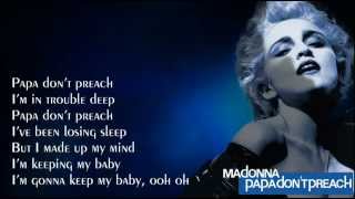 Madonna  Papa Dont Preach with Lyrics on Screen [upl. by Eelanaj84]