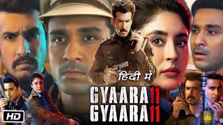 Gyaarah Gyaarah Full Movie Hindi Dubbed Review and Story  Kritika Kamra  Raghav Juyal  Dhairya K [upl. by Swetlana]