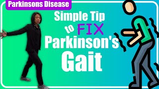 Secrets to Overcoming Parkinsons Disease Gait [upl. by Madalyn]