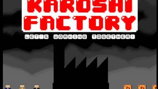 Karoshi Factory Theme [upl. by Humbert]