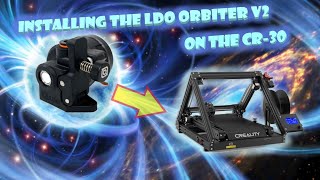 Installing the LDO Orbiter V2 on the CR30 [upl. by Oswin]