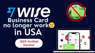 Wise Business Debit Card Will No Longer Work In USA  100 Verified Solution [upl. by Atin]