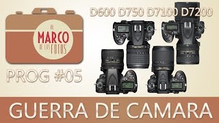 PROG5 GUERRA DE CAMARAS D7100 D7200 D610 D750 [upl. by Einahteb]