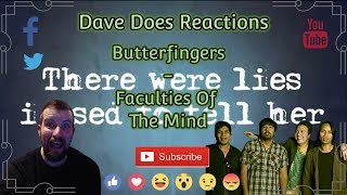 Butterfingers  Faculties Of The Mind  Dave Does Reactions [upl. by Nov896]