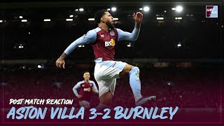 POST MATCH REACTION Aston Villa 32 Burnley [upl. by Birchard]