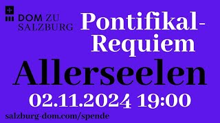 02112024  Allerseelen  Pontifikalrequiem aus dem Salzburger Dom [upl. by Meredi]