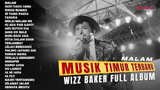 WIZZ BAKER FULL ALBUM TERBARU  MALAM 2024 [upl. by Shandy]