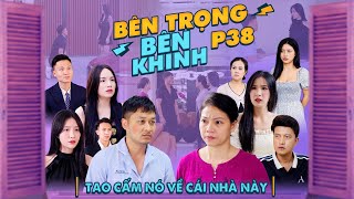 TAO CẤM NÓ VỀ LẠI CÁI NHÀ NÀY  Bên Trọng Bên Khinh Phần 38  Phim Tình Cảm Gia Đình Gãy TV [upl. by Inaffyt]