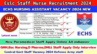 Esic Staff Nurse VacancyStaff Nurse Vacancy 2024Echs Staff Nurse Vacancy New Nursing Vacancy 2024 [upl. by Opaline384]