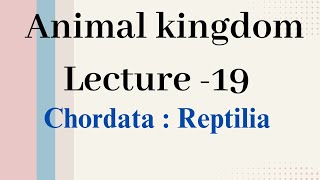 Reptilia  Animal kingdom Lecture  19 [upl. by Anairt]