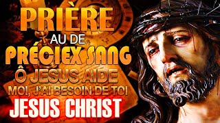 Prière de DÉLIVRANCE par le PRÉCIEUX SANG de JÉSUS 🩸 Prière MIRACULEUSE à JÉSUS [upl. by Ailecra]