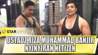 USTADZ RIZA MUHAMMAD JAWAB BANJIRAN KOMENTAR PEDAS NETIZEN quotUSTADZ KOK NGEGYM quot  STAR UPDATE [upl. by Jerrilee386]