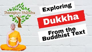 Exploring the concept of the first noble truth Dukkha mentioned in the Buddhist scripture [upl. by Nnywg]